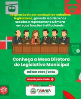 Você sabe quem está à frente da Mesa Diretora da nossa Câmara Municipal?